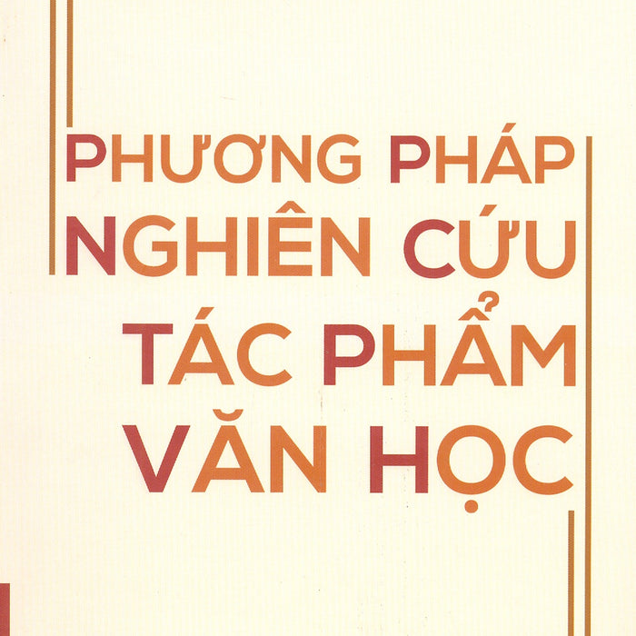 Phương Pháp Nghiên Cứu Tác Phẩm Văn Học