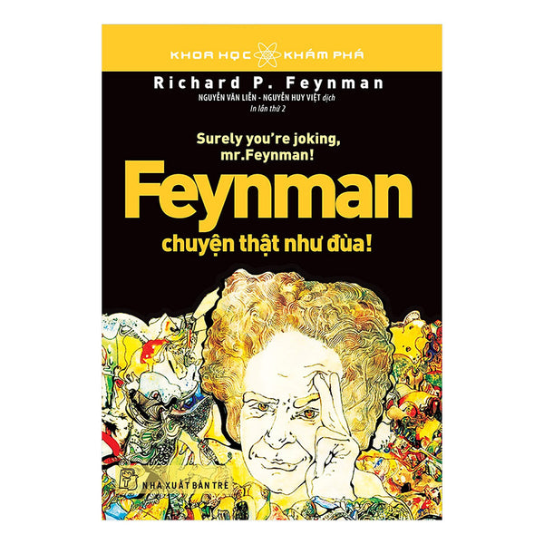 Feynman Chuyện Thật Như Đùa (Tái Bản)