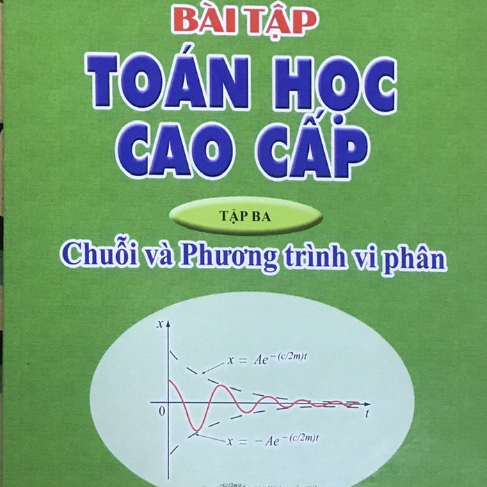 Bài Tập Toán Cao Cấp Tập 3 - Chuỗi Và Phương Trình Vi Phân