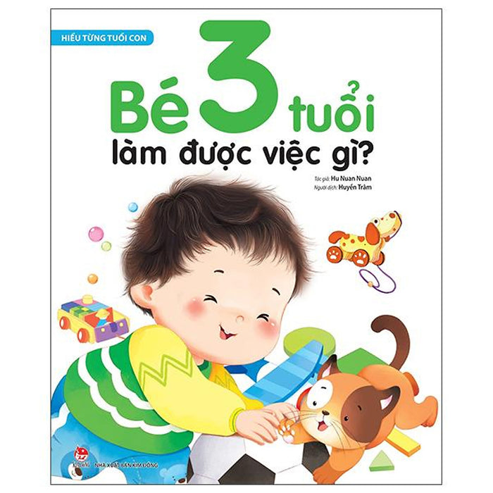 Hiểu Từng Tuổi Con: Bé 3 Tuổi Làm Được Việc Gì?