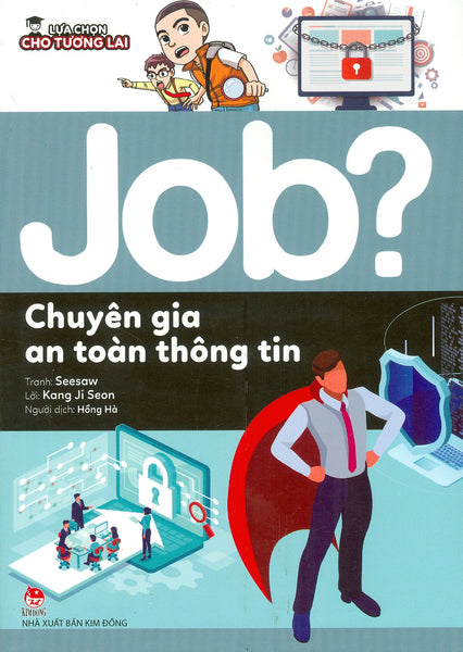 Lựa Chọn Cho Tương Lai: Job? - Chuyên Gia An Toàn Thông Tin (Tranh Màu)