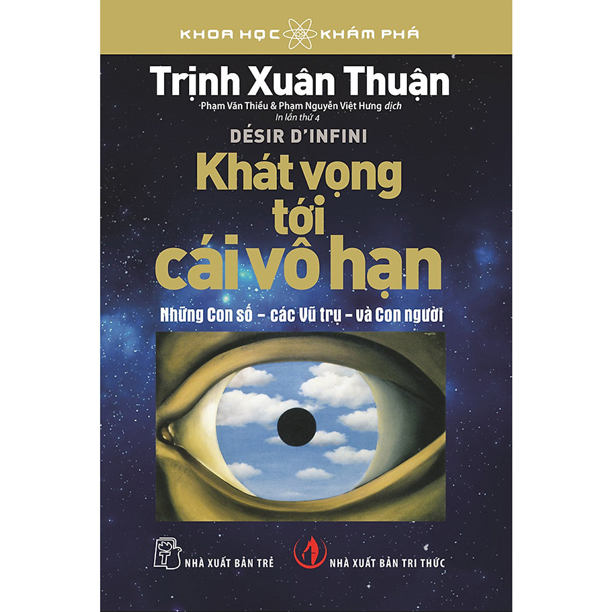 Khoa Học Khám Phá - Khát Vọng Tới Cái Vô Hạn (Tái Bản 2020)