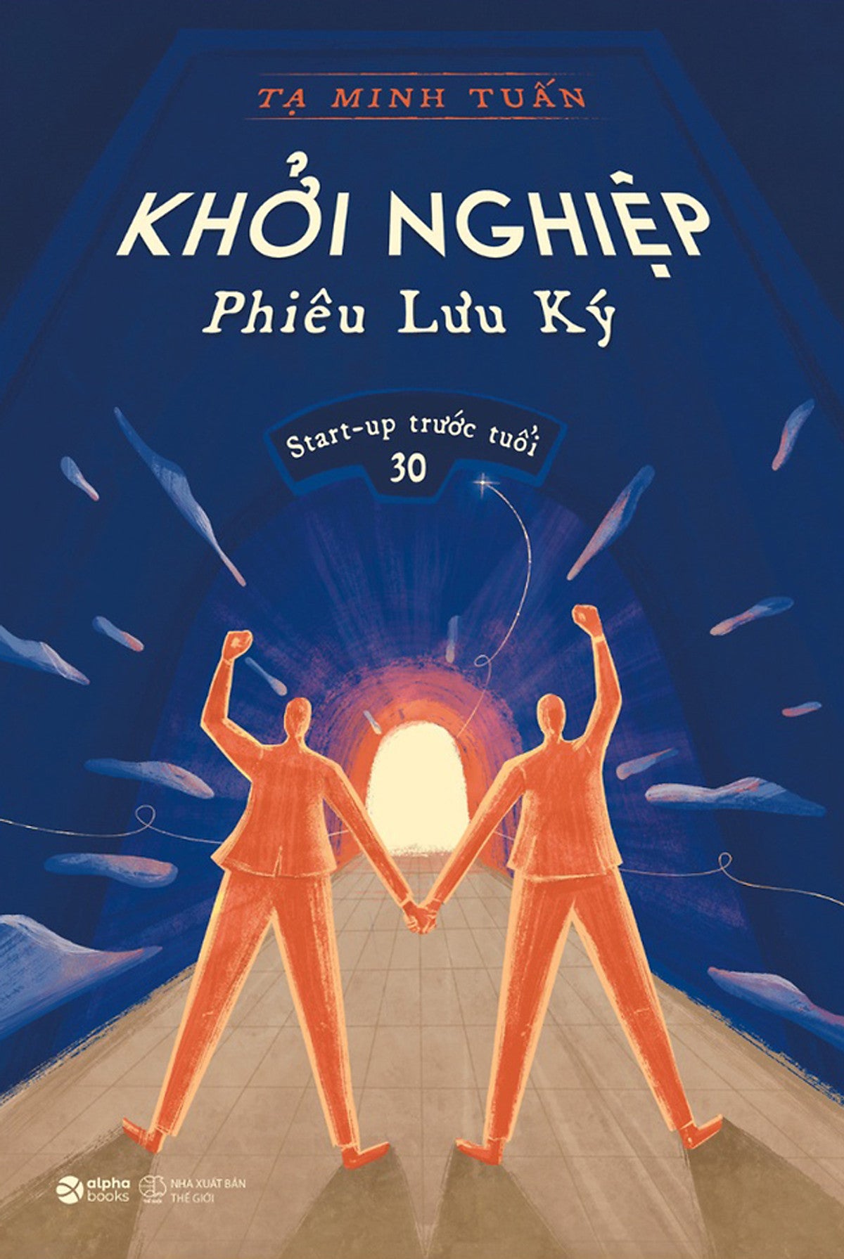 Khởi Nghiệp Phiêu Lưu Ký - Start-Up Trước Tuổi 30 _Al