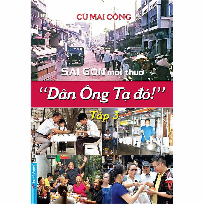 Sài Gòn Một Thuở - Dân Ông Tạ Đó ! Tập 3