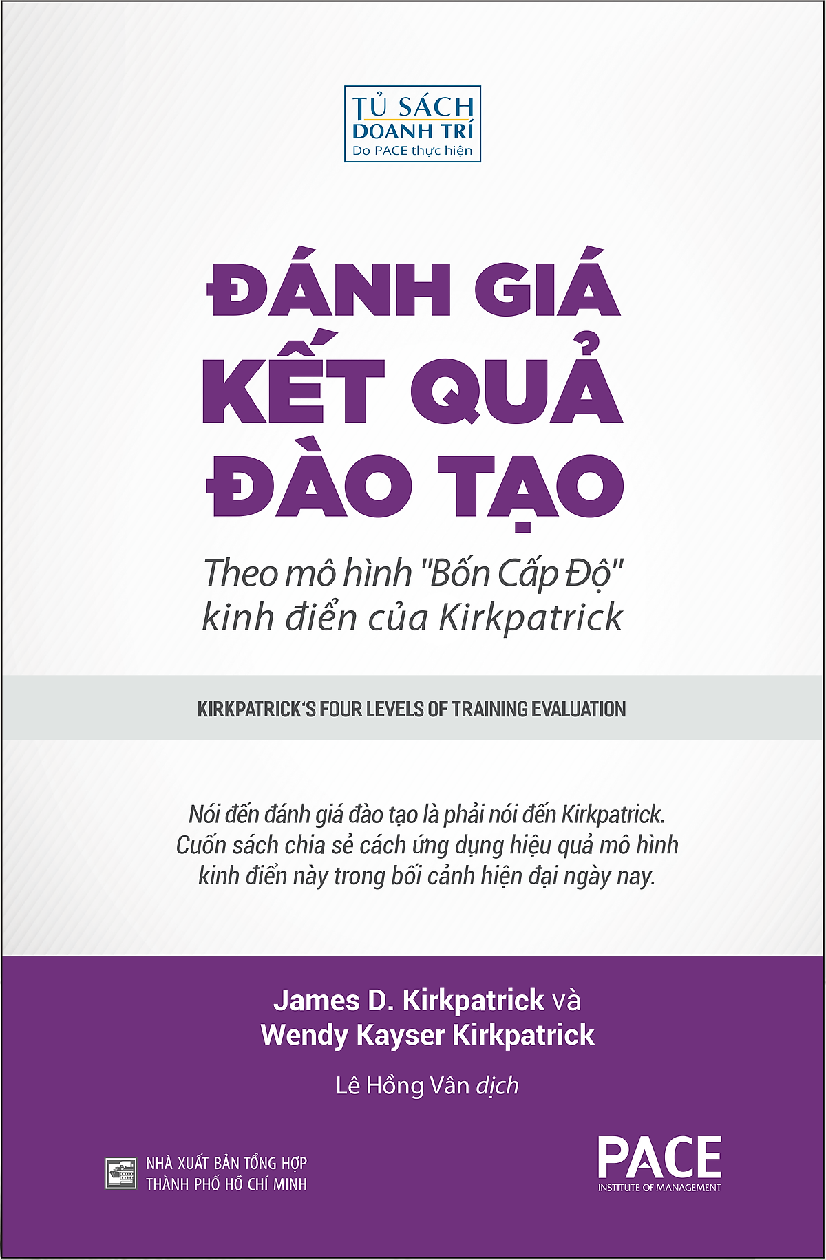 Đánh Giá Kết Quả Đào Tạo (Kirkpatrick'S Four Levels Of Training Evaluation) - James D. Kirkpatrick Và Wendy Kayser Kirkpatrick - Lê Hồng Vân Dịch (Bìa Mềm)