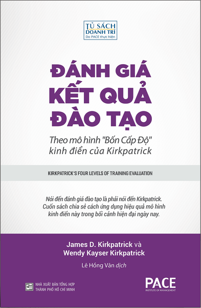 Đánh Giá Kết Quả Đào Tạo (Kirkpatrick'S Four Levels Of Training Evaluation) - James D. Kirkpatrick Và Wendy Kayser Kirkpatrick - Lê Hồng Vân Dịch (Bìa Mềm)