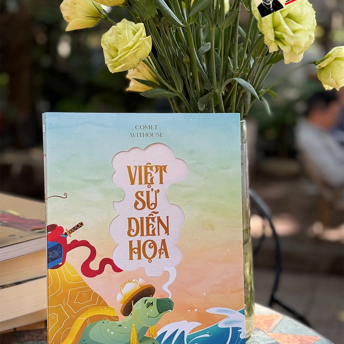 (In Màu Toàn Bộ) Việt Sử Diễn Họa – C.Omet Withouse – Comicola - Nxb Văn Hoá – Văn Nghệ