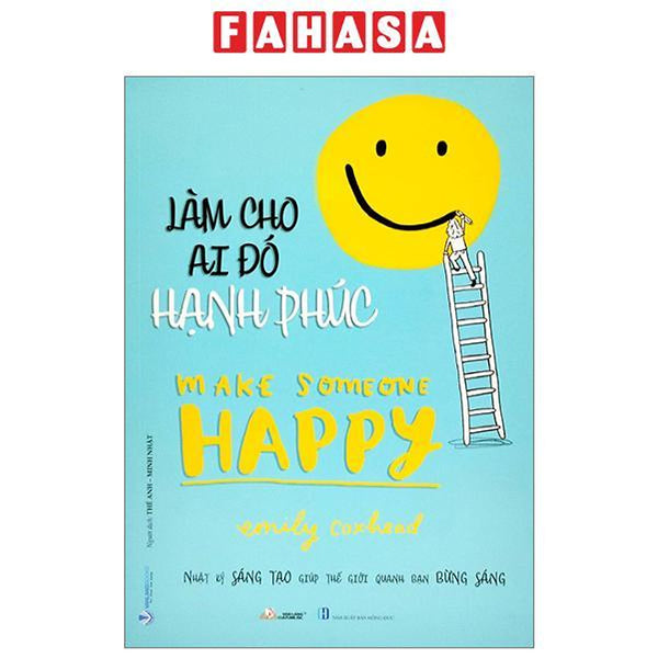 Làm Cho Ai Đó Hạnh Phúc - Make Someone Happy