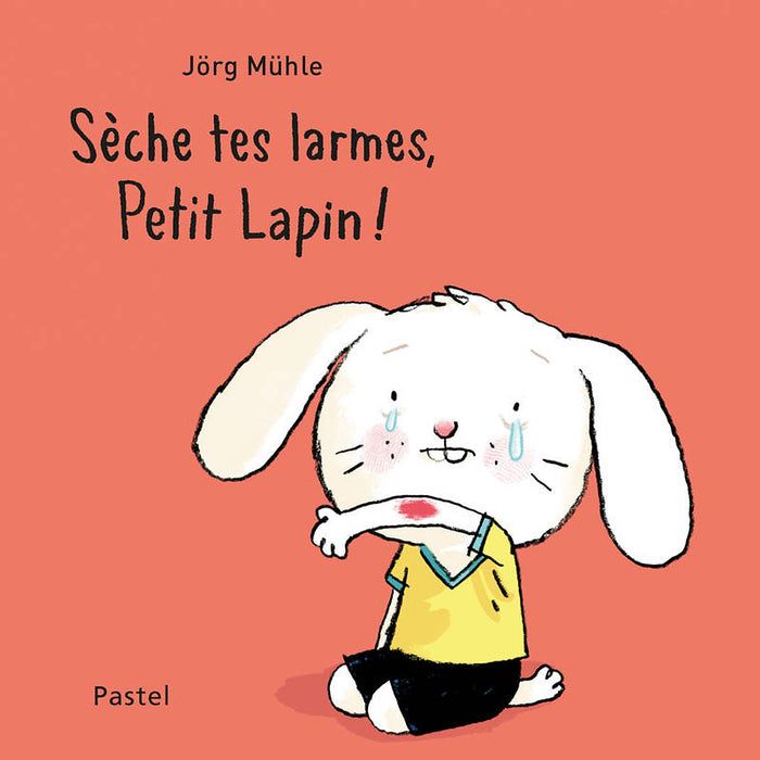 Truyện Tranh Thiếu Nhi Tiếng Pháp: Seche Tes Larmes, Petit Lapin !