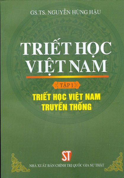 Triết Học Việt Nam, Tập 1: Triết Học Việt Nam Truyền Thống