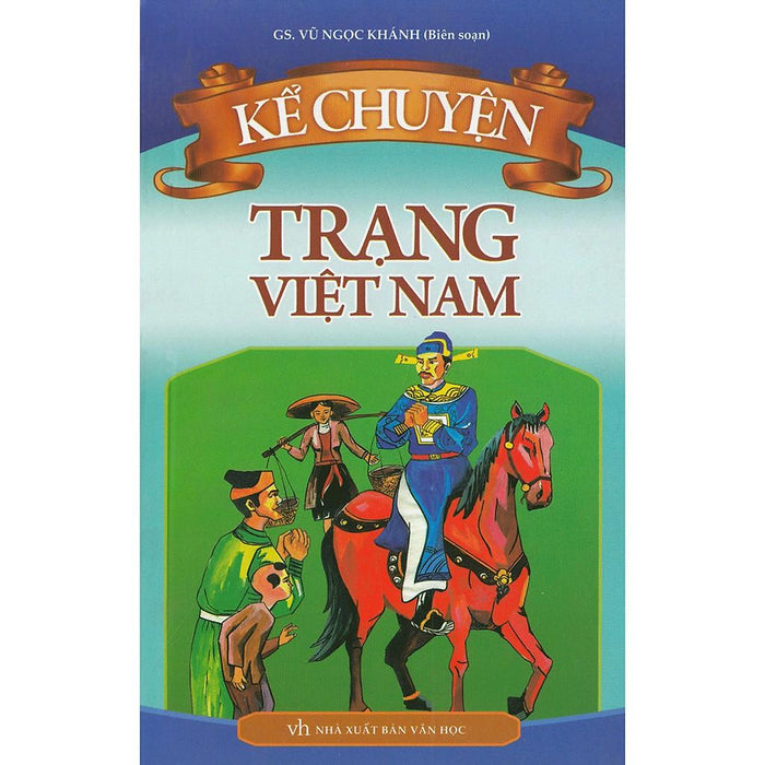 Sách Kể Chuyện Trạng Việt Nam (Tái Bản) - Bản Quyền