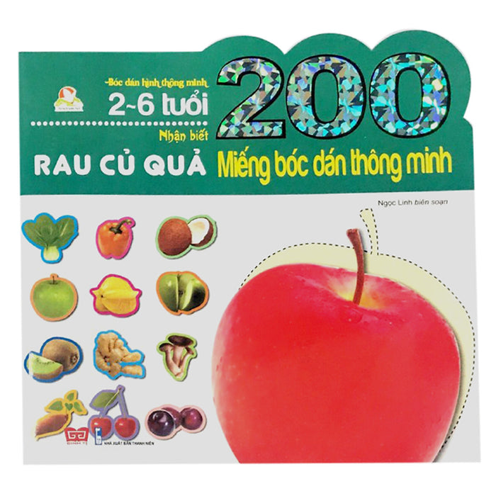 200 Miếng Bóc Dán Thông Minh - Nhận Biết Rau Củ Quả (2-6 Tuổi) - (Tái Bản 2018)