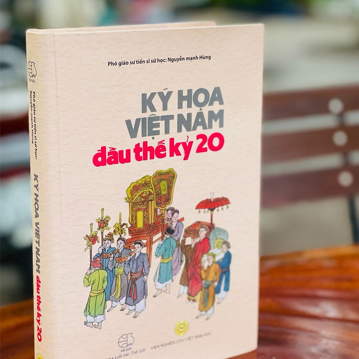 Ký Họa Việt Nam Đầu Thế Kỷ 20 (Tái Bản 2022) – Nguyễn Mạnh Hùng - Nxb Thế Giới