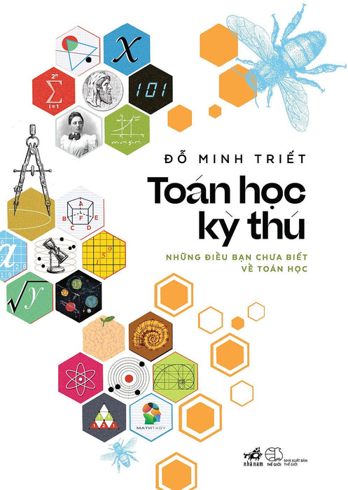 Toán Học Kỳ Thú - Những Điều Bạn Chưa Biết Về Toán Học - Đỗ Minh Triết - (Bìa Mềm)