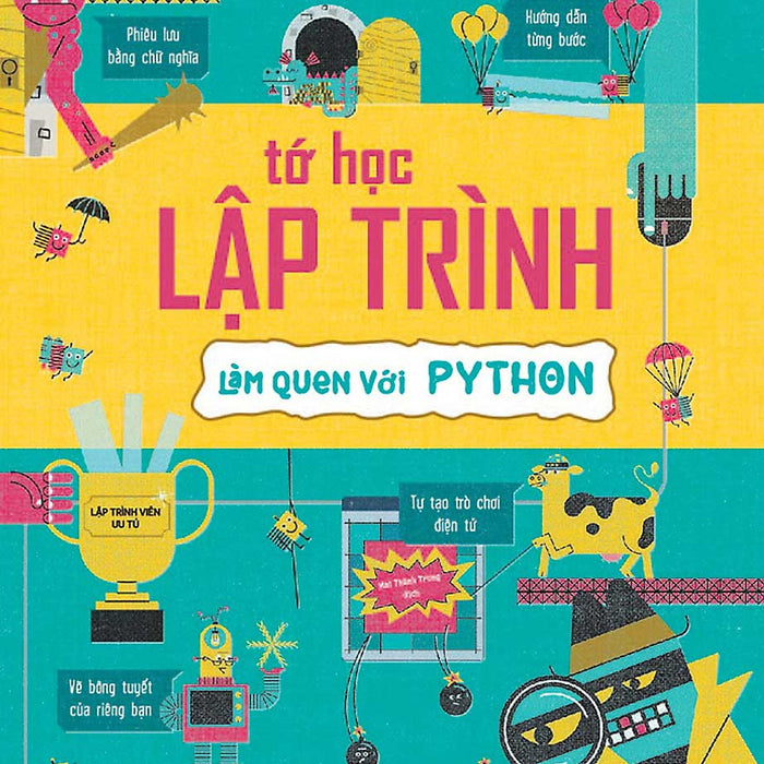 Tớ Học Lập Trình - Làm Quen Với Python