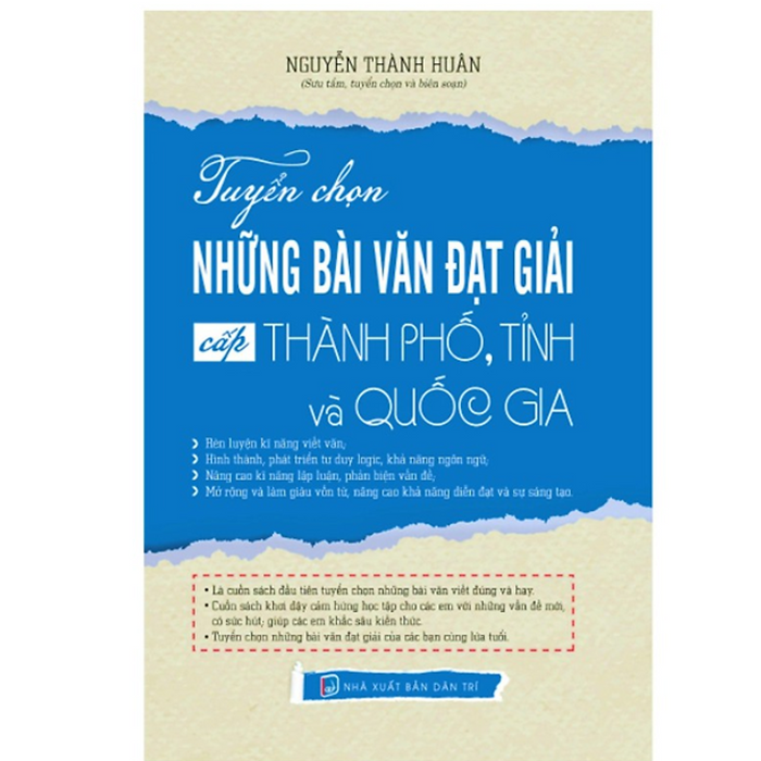 Sách - Tuyển Chọn Những Bài Văn Đạt Giải Cấp Thành Phố, Tỉnh Và Quốc Gia