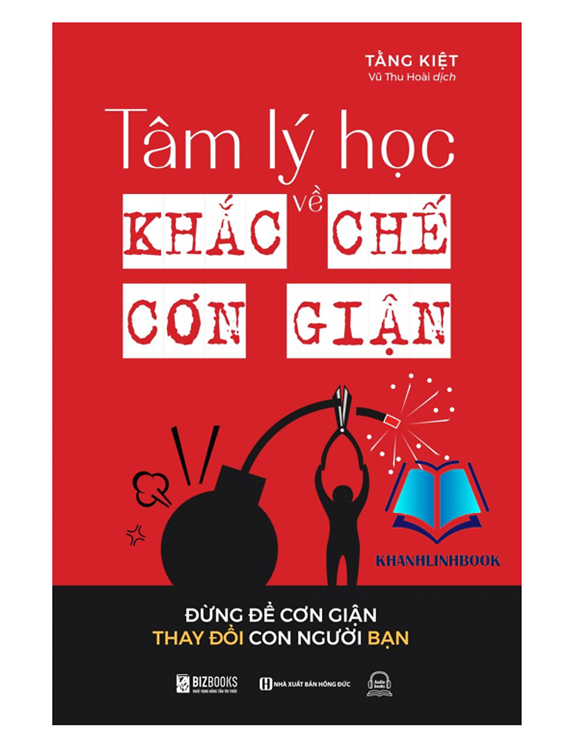 Sách - Tâm Lý Học Về Khắc Chế Cơn Giận - Đừng Để Cơn Giận Thay Đổi Con Người Bạn (Mc)