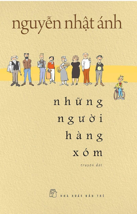 Truyện Của Nguyễn Nhật Ánh - Những Người Hàng Xóm