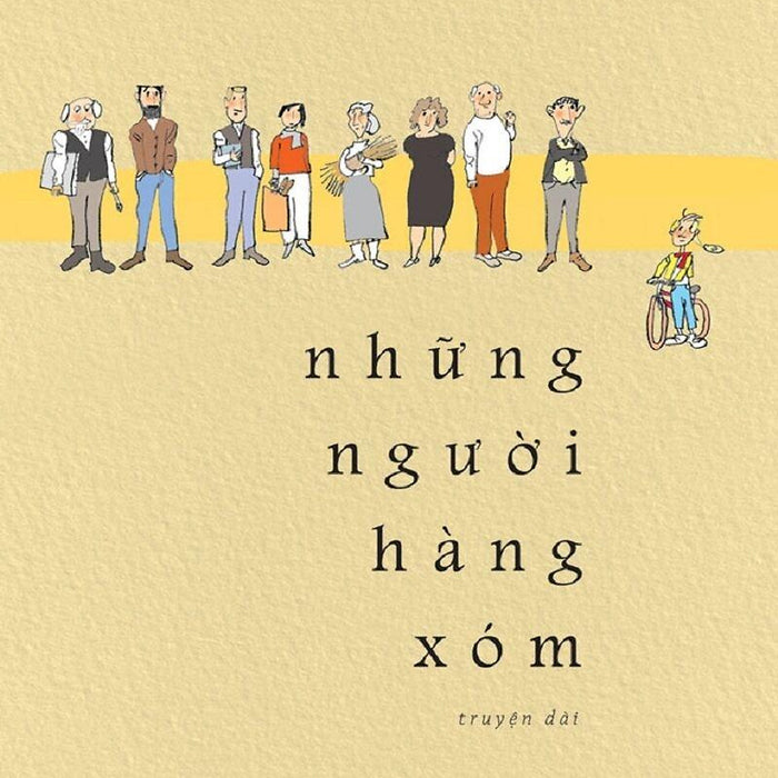 Truyện Của Nguyễn Nhật Ánh - Những Người Hàng Xóm