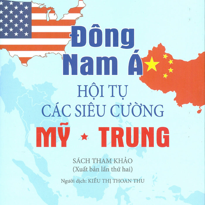 Sách - Đông Nam Á Hội Tụ Các Siêu Cường Mỹ Trung