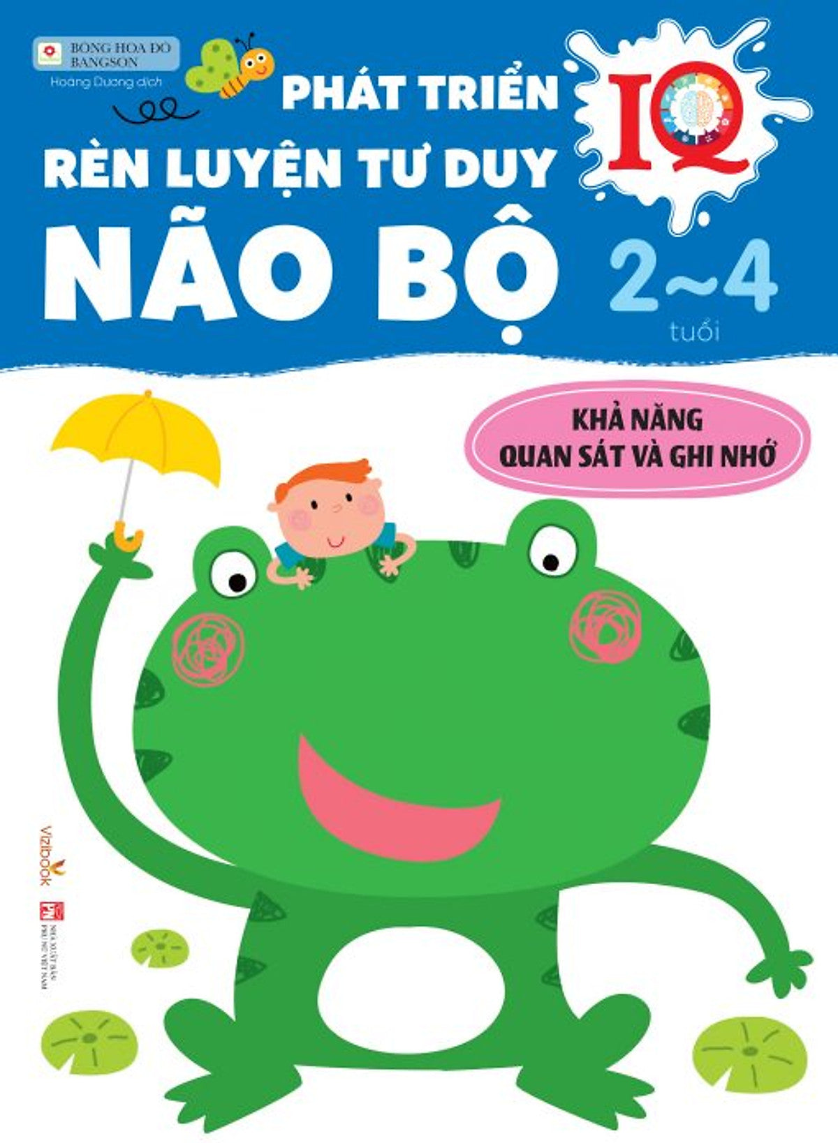 Phát Triển Rèn Luyện Tư Duy Não Bộ 2 - 4 Tuổi (Khả Năng Quan Sát Và Ghi Nhớ)