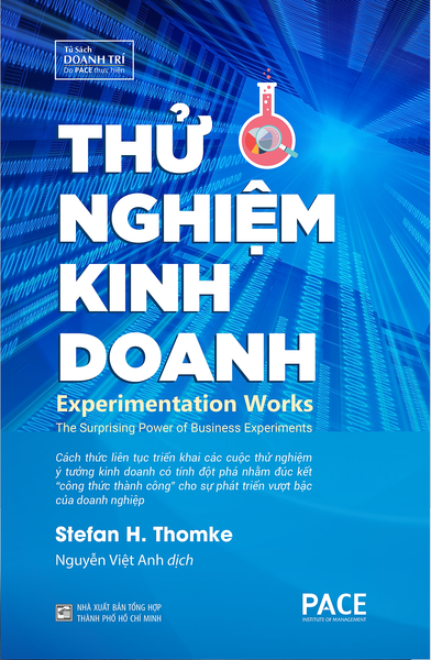 Thử Nghiệm Kinh Doanh (Experimentation Works) - Stefan H. Thomke - Nguyễn Việt Anh Dịch - (Bìa Mềm)