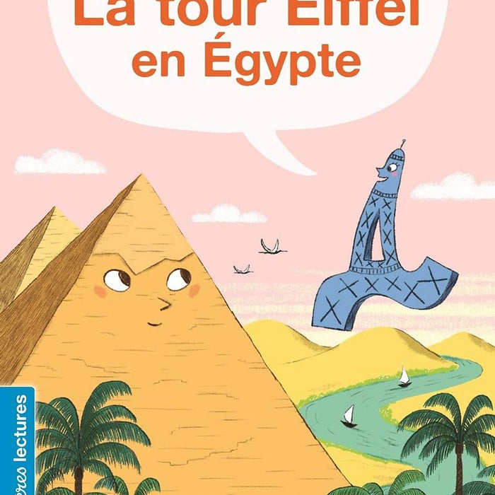 Sách Luyện Đọc Tiếng Pháp - La Tour Eiffel En Egypte