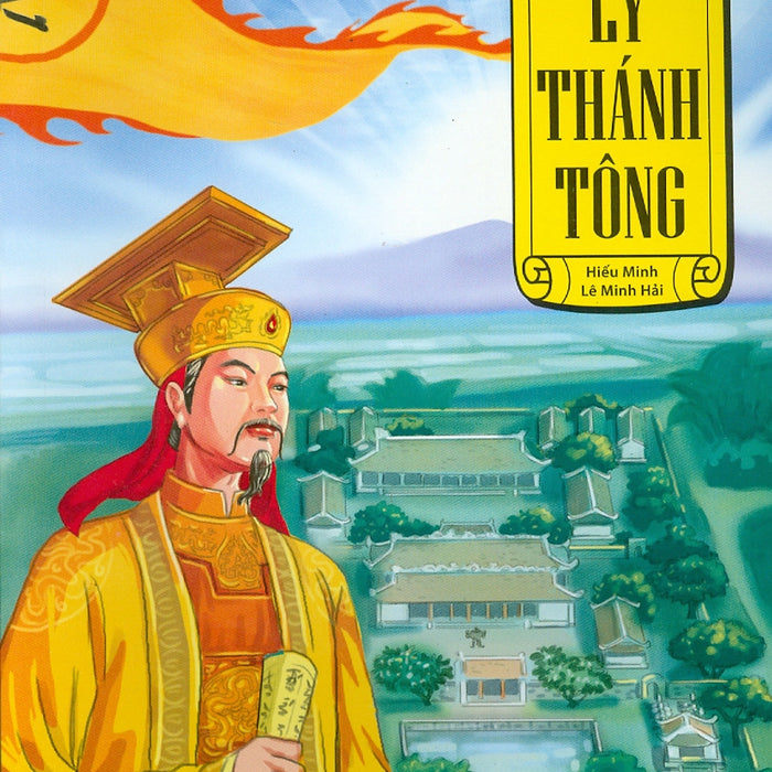 Tranh Truyện Lịch Sử Việt Nam - Lý Thánh Tông (Tái Bản 2023)