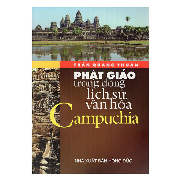 Phật Giáo Trong Dòng Lịch Sử Văn Hóa Campuchia
