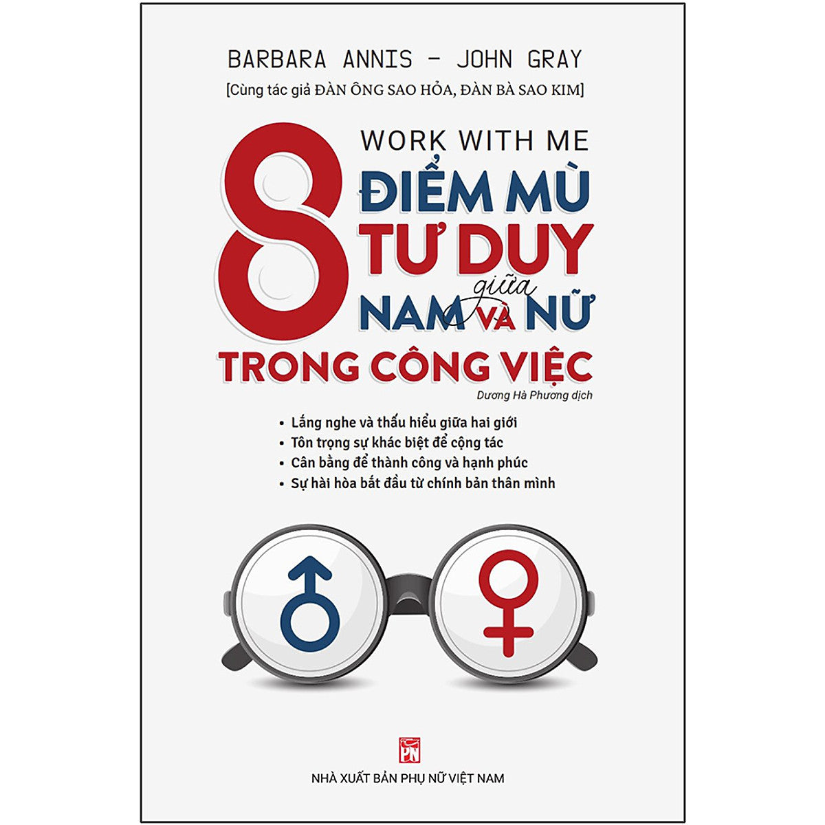 Work With Me - 8 Điểm Mù Tư Duy Giữa Nam Và Nữ Trong Công Việc