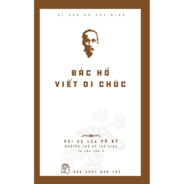 Bác Hồ Viết Di Chúc (Tái Bản)