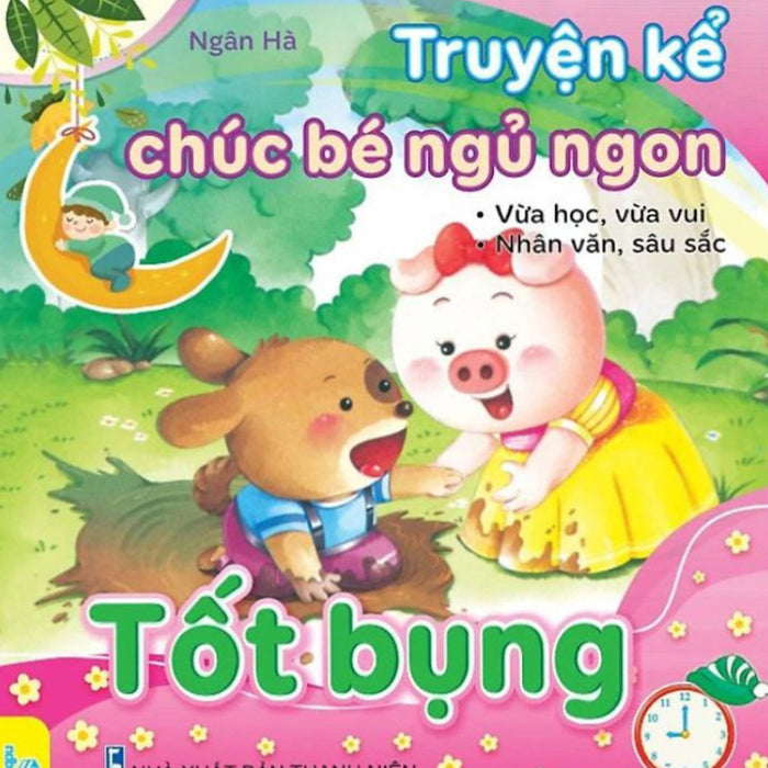 Truyện Kể Chúc Bé Ngủ Ngon - Tốt Bụng (Nd)