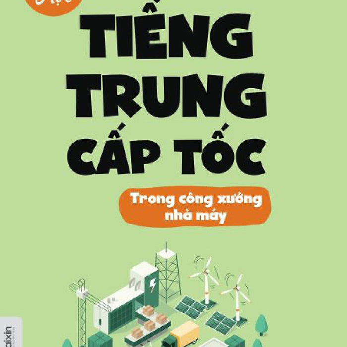 Sách - Tự Học Tiếng Trung Cấp Tốc Trong Công Xưởng, Nhà Máy