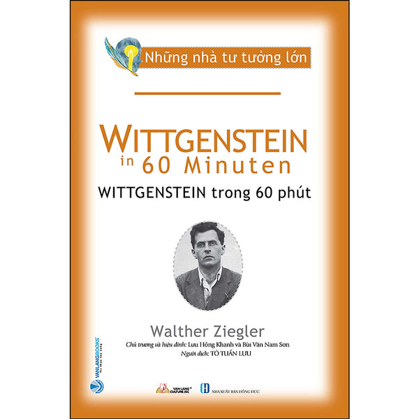 Những Nhà Tư Tưởng Lớn - Wittgenstein Trong 60 Phút