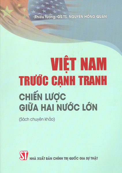 Việt Nam Trước Cạnh Tranh Chiến Lược Giữa Hai Nước Lớn