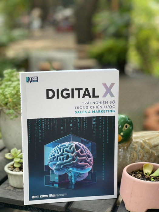 Digital X – Trải Nghiệm Số Trong Chiến Lược Sales & Marketing - Vsmcamp 2022 – Alphabooks –Nxb Thế Giới