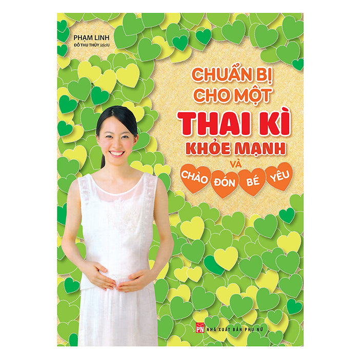 Chuẩn Bị Cho Một Thai Kì Khỏe Mạnh Và Chào Đón Bé Yêu