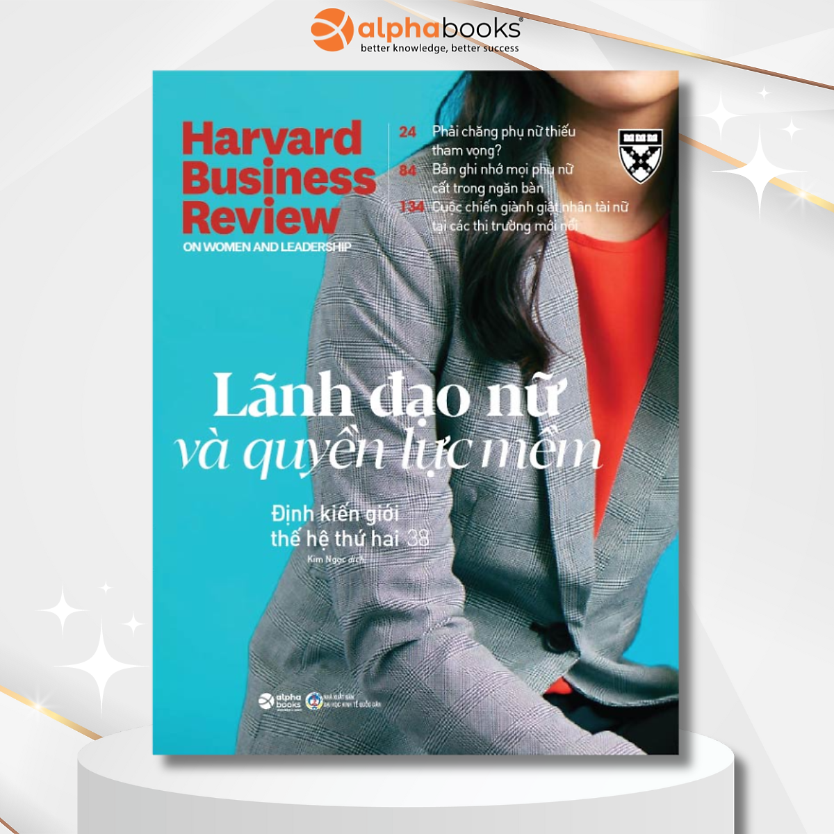 Hbr On Point - Xây Dựng Doanh Nghiệp Bằng Quyền Lực Mềm: LãNh ĐạO Nữ Và QuyềN LựC MềM