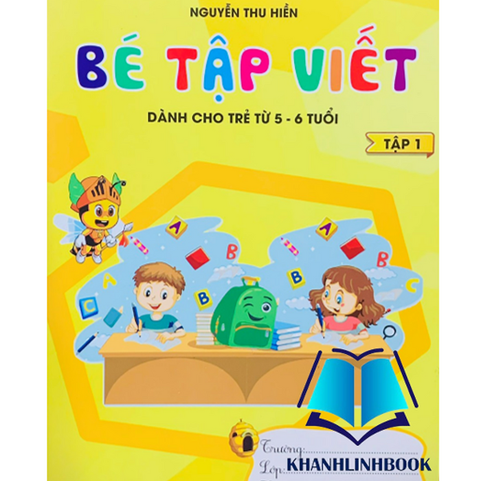 Sách - Bé Tập Viết - Tập 1 ( Dành Cho Trẻ Từ 5 - 6 Tuổi )