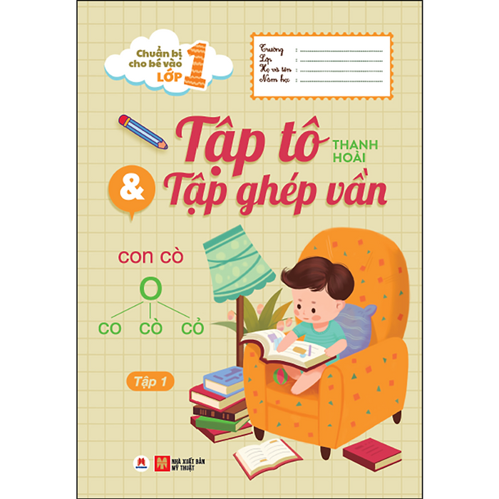 Chuẩn Bị Cho Bé Vào Lớp 1 - Tập Tô Và Tập Ghép Vần T1