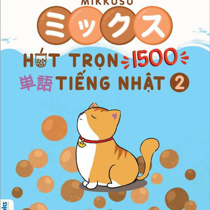 Mikkusu - Hút Trọn 1500 Tiếng Nhật - Tập 2