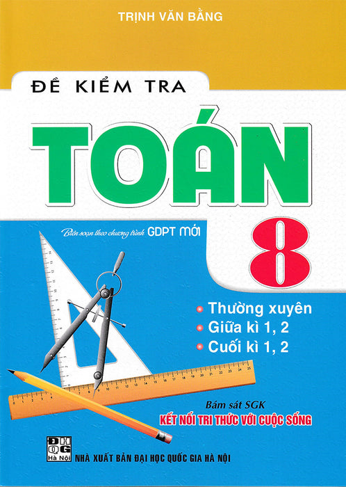Đề Kiểm Tra Toán 8 (Bám Sát Sgk Kết Nối Tri Thức Với Cuộc Sống)_Ha