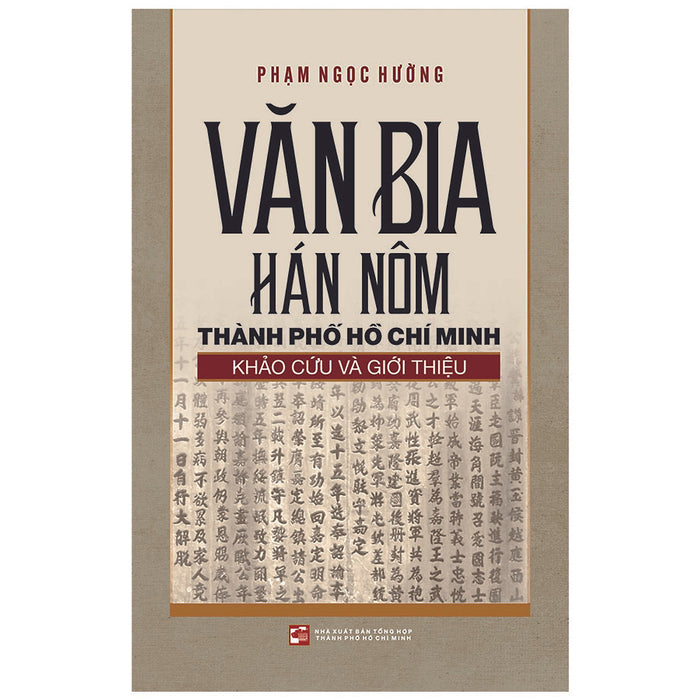 Văn Bia HáN Nôm ThàNh Phố Hồ Chí Minh - KhảO CứU Và GiớI ThiệU