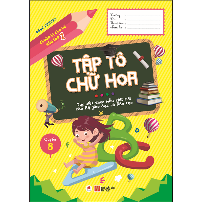 Chuẩn Bị Cho Bé Vào Lớp 1 - Tập Tô Chữ Hoa (Quyển 8)