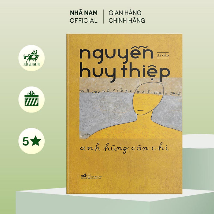 Sách - Anh Hùng Còn Chi (Bìa Cứng) - Nguyễn Huy Thiệp - Nhã Nam Official
