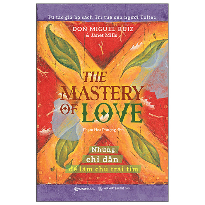 The Mastery Of Love - Những Chỉ Dẫn Để Làm Chủ Trái Tim