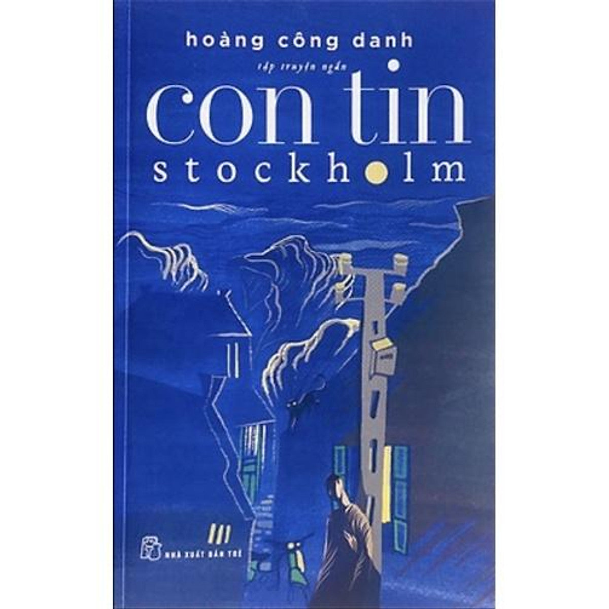 Sách - Con Tin Stockholm ( Tập Truyện Ngắn ) - Nxb Trẻ