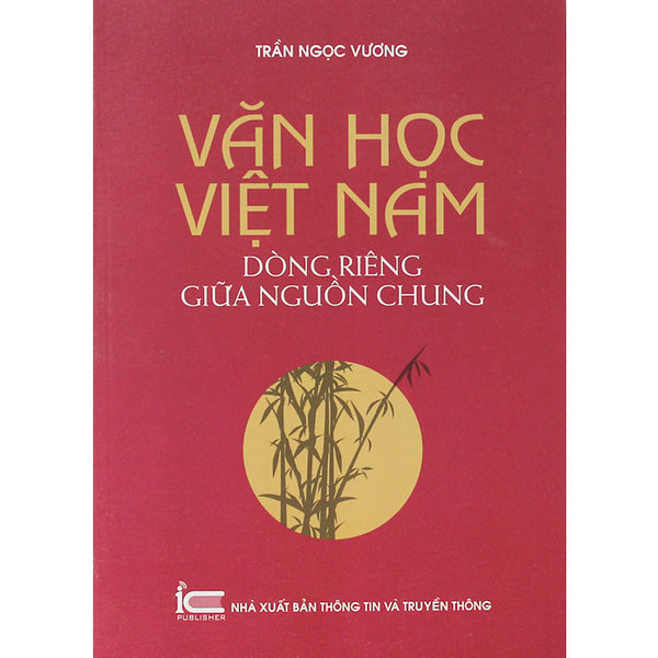 Văn Học Việt Nam - Dòng Riêng Giữa Nguồn Chung