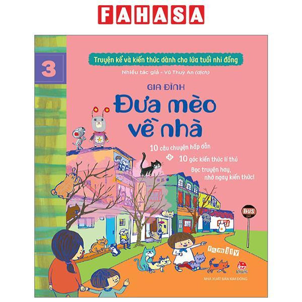 Truyện Kể Và Kiến Thức Dành Cho Lứa Tuổi Nhi Đồng - Tập 3 - Gia Đình - Đưa Mèo Về Nhà
