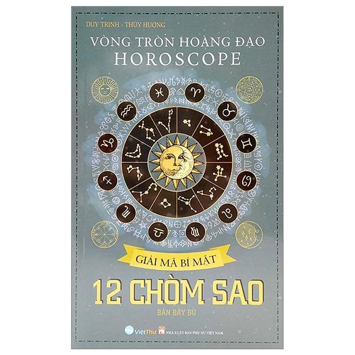 Vòng Tròn Hoàng Đạo - Horoscope - Giải Mã Bí Mật 12 Chòm Sao